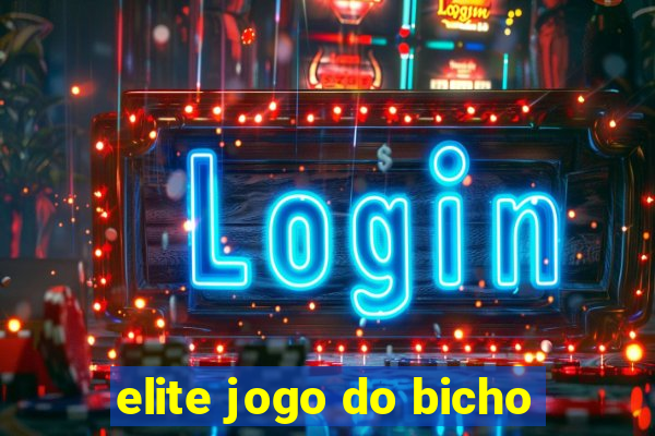 elite jogo do bicho